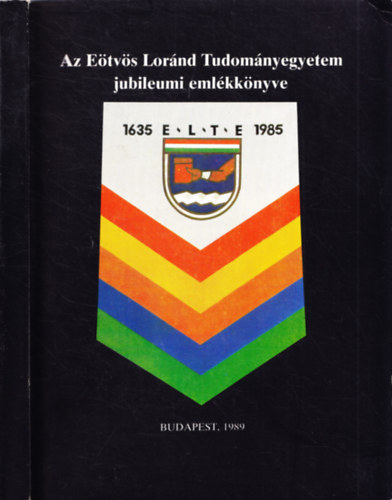 Sinkovics Istvn-Szgi Lszl - Az Etvs Lrnd Tudomnyegyetem jubileumi emlkknyve