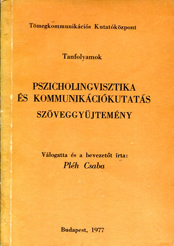 Plh Csaba - Pszicholingvisztika s kommunikcikutats