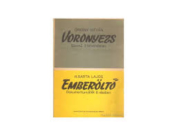 rkny Istvn, H. Barta Lajos - Voronyezs (Sznm 3 felvonsban) - Emberlt