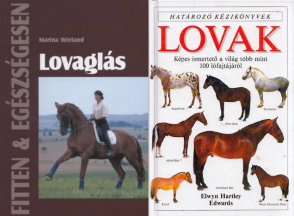 Marina Wieland, Elwyn Hartley Edwards - 2 db knyv lovaglsrl: Lovagls + Lovak - Hatroz kziknyvek