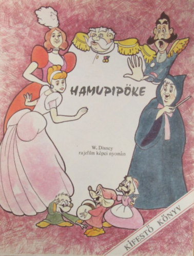 Hamupipke. Kifestknyv W. Disney rajzfilm kpei nyomn