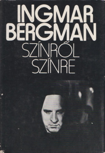 Ingmar Bergman - Színről színre (forgatókönyvek)
