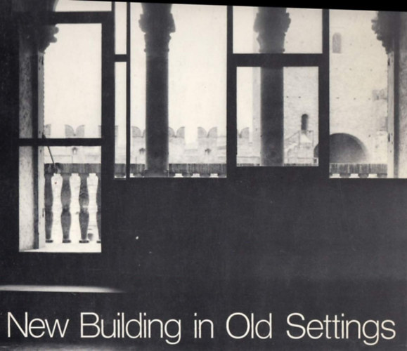 New Buildings in Old Settings