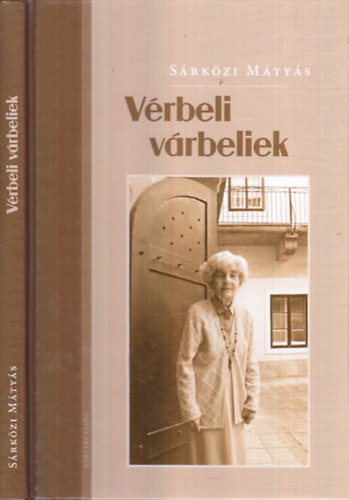 S�rk�zi M�ty�s - V�rbeli v�rbeliek -szociogr�fia �s sz�pirodalom keverednek n�hol t�rgyilagos dokumentarizmussal