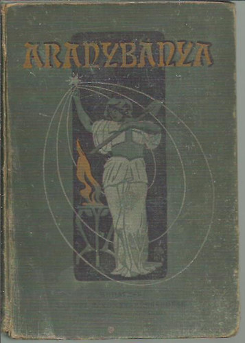 Mayer Miksa szerk. - Aranybánya (Mulattató és tanulságos olvasmányok )
