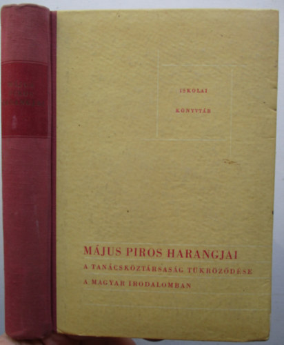 Seres J�zsef (szerk.) - M�jus piros harangjai - A Tan�csk�zt�rsas�g t�kr�z�d�se a magyar irodalomban