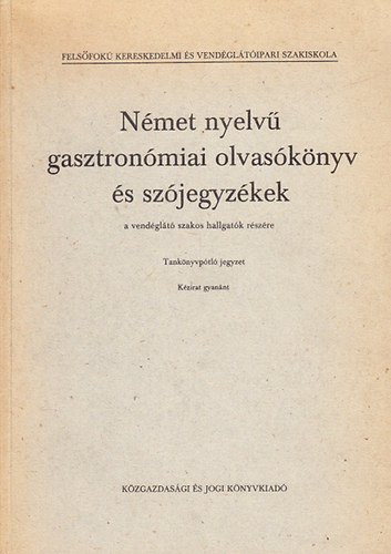 Kaszab Andor; Vargha Bla dr. - Nmet nyelv gasztronmiai olvasknyv s szjegyzkek