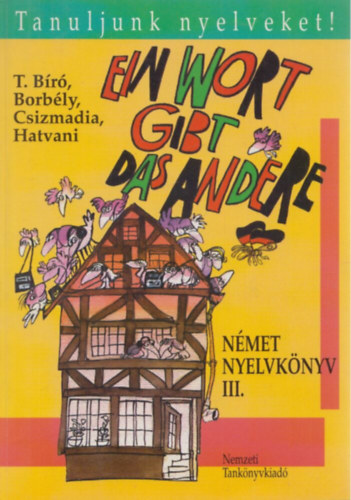 T. B�r� Magda; Borb�ly M�ria - Ein Wort gibt das andere. N�met nyelvk�nyv III.