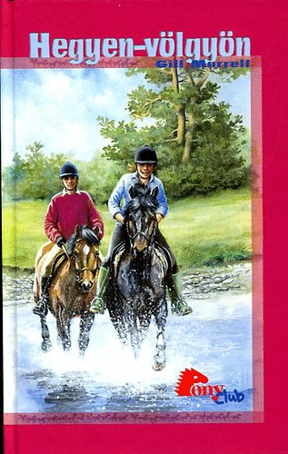 Gill Morrell - Hegyen-völgyön (PonyClub)