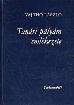 Vajth Lszl - Tanri plym emlkezete