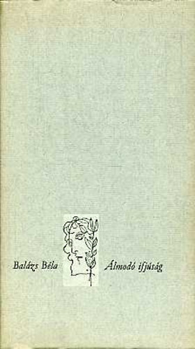 Bal�zs B�la - �lmod� ifj�s�g