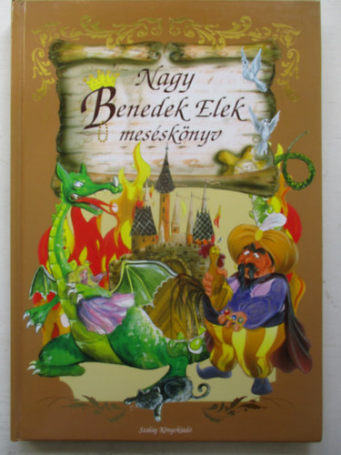 Benedek Elek - Nagy Benedek Elek meséskönyv