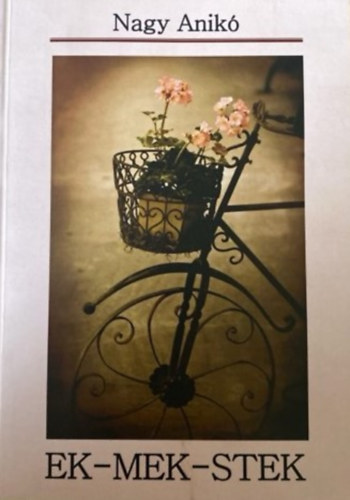 Nagy Anik� - ek-mek-stek