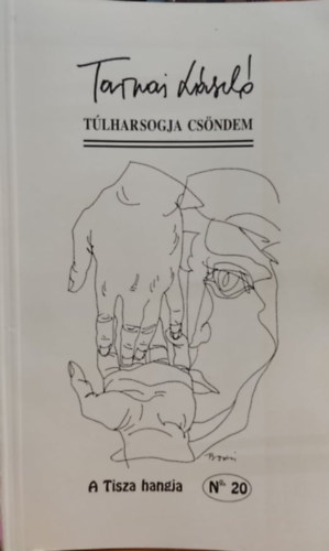 Tarnai Lszl - Tlharsogja csndem