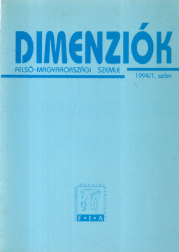 Viga Gyula (szerk.), Aradi M�ria, Ba�n Istv�n (szerk.) - Dimenzi�k - Fels�-magyarorsz�gi Szemle 1994/1. sz�m