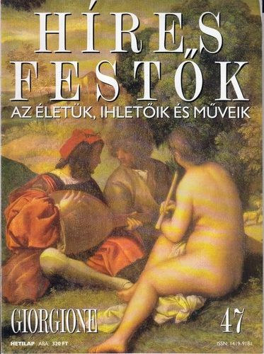 Stephen Rose (szerk.) - Hres festk (Az letk, ihletik s mveik) 47. szm - Giorgione