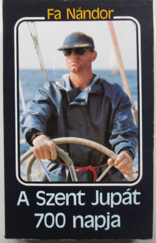 Fa Nándor - A Szent Jupát 700 napja