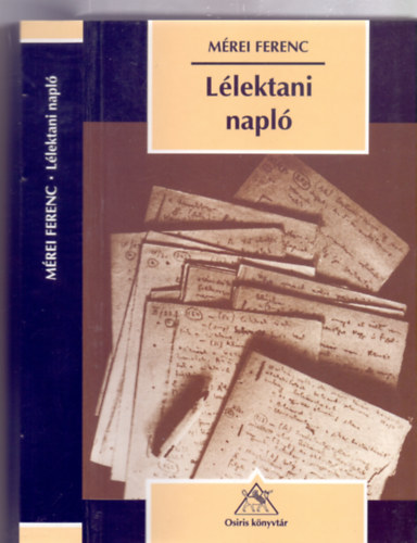 Mrei Ferenc, Szerkesztette: Forgcs Pter - Llektani napl (Osiris Knyvtr - Pszicholgia)