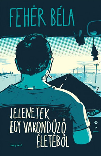 Fehér Béla - Jelenetek egy vakondűző életéből