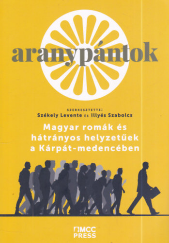 Székely Levente, Illyés Szabolcs - Aranypántok - Magyar romák és hátrányos helyzetűek a Kárpát-medencében
