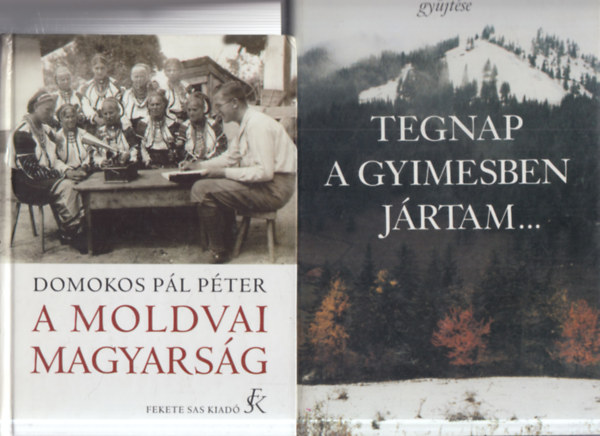 Domokos P�l P�ter, Kall�s Zolt�n-Martin Gy�rgy - 2 db. n�prajz (A moldvai magyars�g + Tegnap a Gyimesben j�rtam)