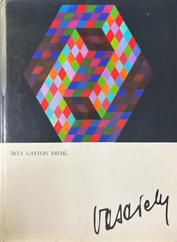 Gaston Diehl - Vasarely