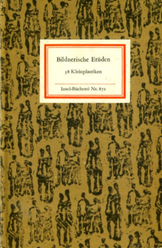 Wieland Frster (szerk.), Wilfried Fitzenreiter (szerk.) - Bildnerische Etden (Insel-Bcherei Nr.872)