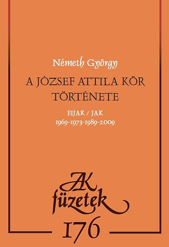 Nmeth Gyrgy - A Jzsef Attila Kr trtnete