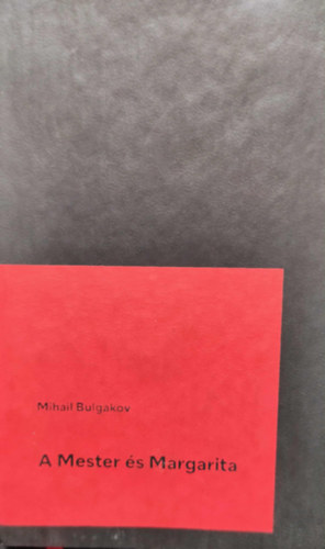 Mihail Bulgakov - A Mester és Margarita Második könyv-Poket