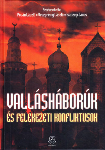 Psn L.-Veszprmy L.-Isaszegi J. (szerk.) - Vallshbork s felekezeti konfliktusok