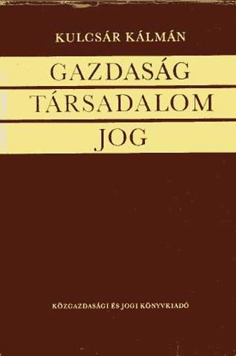 Kulcsr Klmn - Gazdasg, trsadalom, jog