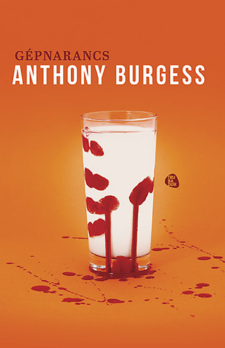 Anthony Burgess - Gépnarancs