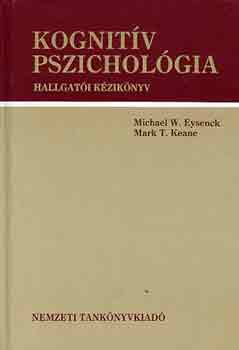 M. Eysenck; M. T. Keane - Kognitív pszichológia - hallgatói kézikönyv - NT-41182