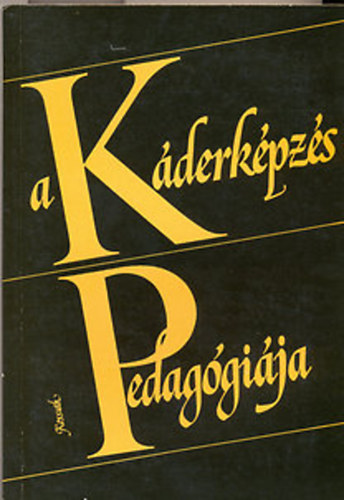 Zrinszky Lszl Dr. (szerk.) - A kderkpzs pedaggija