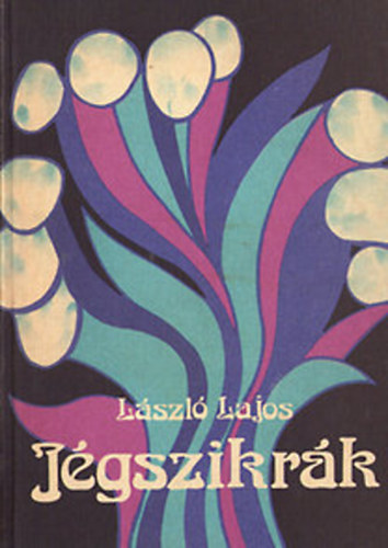 László Lajos - Jégszikrák
