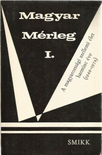Sary va (szerk.) - Magyar mrleg I.: A magyarorszgi szellemi let harmic ve (1948-1978)