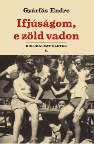 Gyrfs Endre - Ifjsgom, e zld vadon