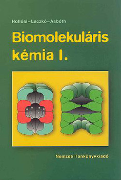 Nemzeti Tanknyvkiad - Biomolekulris kmia I.