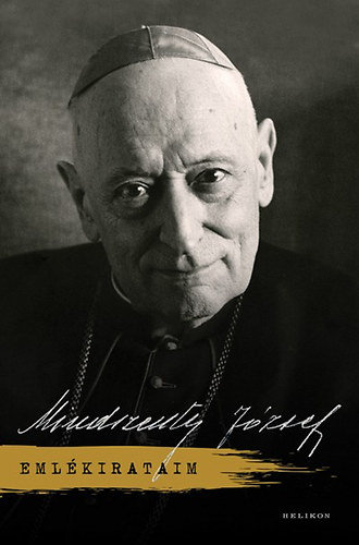 Mindszenty Jzsef - Emlkirataim