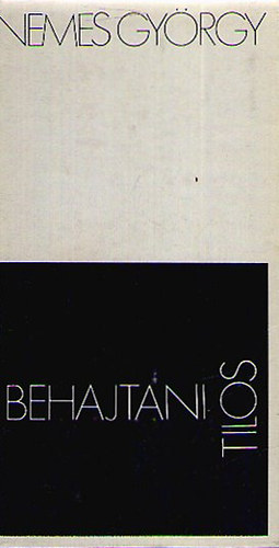 Nemes Gyrgy - Behajtani tilos