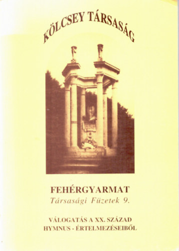 Csorba Sndor (szerk.), Taxner-Tth Ern - Fehrgyarmat - Vlogats a XX. szzad hymnus-rtelmezseibl (Trsasgi Fzetek 9.)