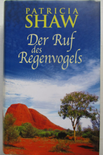 Patricia Shaw - Der Ruf des Regenvogels