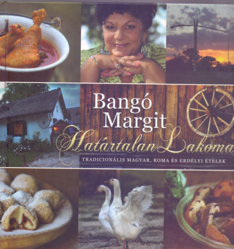 Bang� Margit - Hat�rtalan lakoma - Tradicion�lis magyar, roma �s erd�lyi �telek