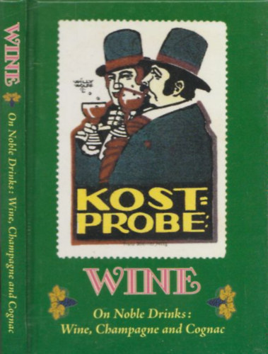 CH Kiddle, Ch. J. Blase - Wine (On Noble Drinks: Wine, Champagne and Cognac) (sz�mozott t�rpek�nyv)