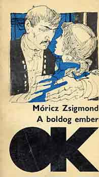 Mricz Zsigmond - A boldog ember