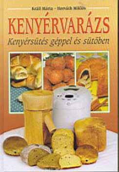 Krll Mria-Horvth Mikls - Kenyrvarzs - Kenyrsts gppel s stben