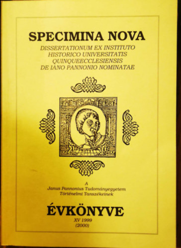 Fekete Mria, Kiss Magdolna - A Pcsi Janus Pannonius Tudomnyegyetem Trtnelmi Tanszkeinek vknyve Polnyi Imre emlknek ajnlva 1999 ( 2000 )