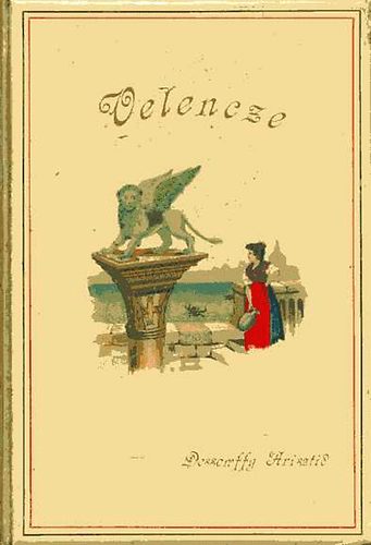 Desewffy Arisztid - Velencze