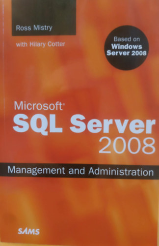 Ross Mistry, Hilary Cotter - Microsoft SQL Server 2008 - Management and Administration