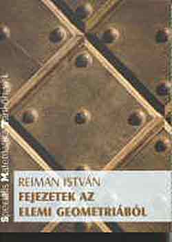 Reiman Istv�n - Fejezetek az elemi geometri�b�l